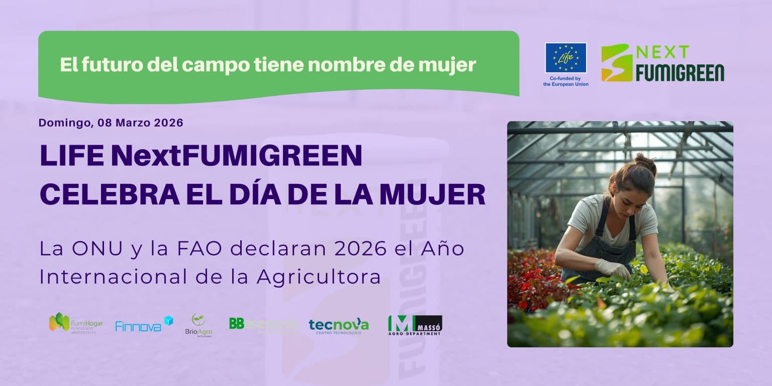 El talento femenino de LIFE NextFUMIGREEN impulsa una agricultura sin químicos en el Año Internacional de la Mujer Agricultora